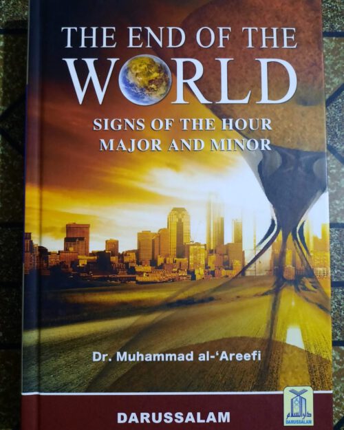 The End of the World by Dr. Muhammad Al Areefi (Original)