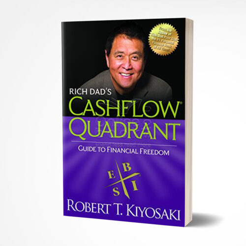 Rich Dad's Cashflow Quadrant by Robert T. Kiyosaki