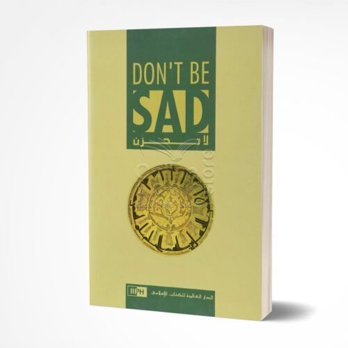 Don't Be Sad by Dr Aid ibn Abdullah al-Qarni (English)