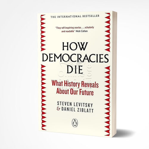 How Democracies Die by Steven Levitsky