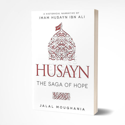 Husayn: The Saga of Hope by Jalal Moughania