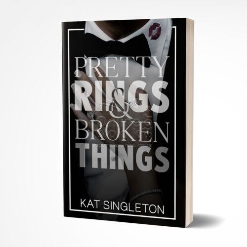 Pretty Rings & Broken Things by Kat Singleton