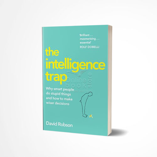 The Intelligence Trap by David Robson
