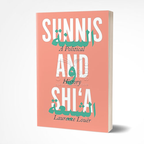 Sunnis and Shi'a by Laurence Louër