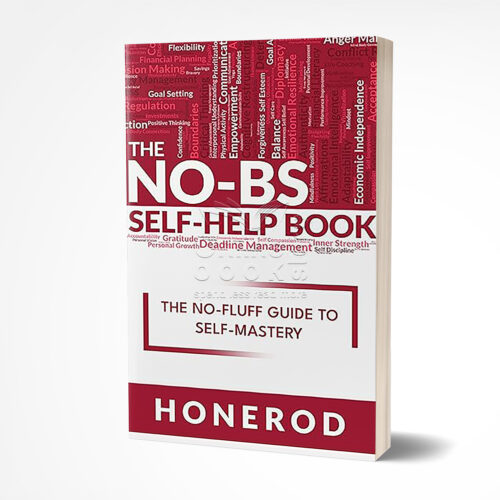 The NO-BS Self-Help Book by Honerod