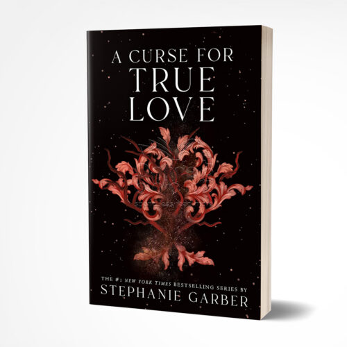 A Curse for True Love by Stephanie Garber