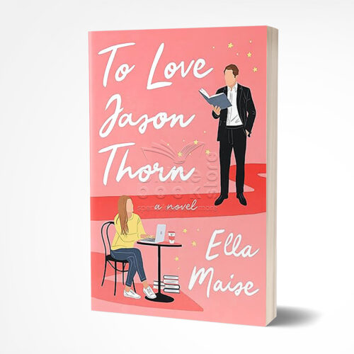 To Love Jason Thorn by Ella Maise