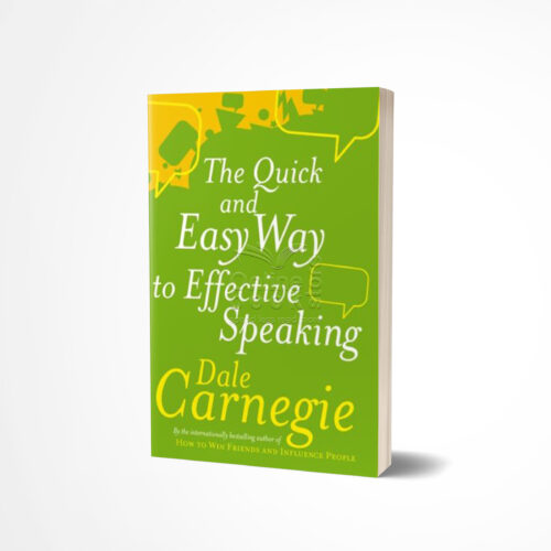The Quick And Easy Way To Effective Speaking by Dale Carnegie