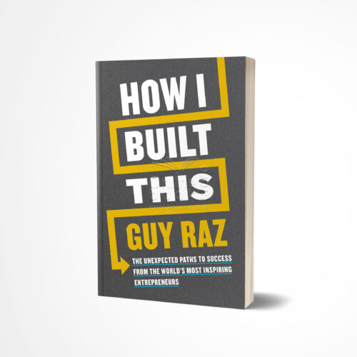 How I Built This by Guy Raz