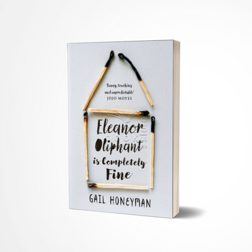 Eleanor Oliphant Is Completely Fine by Gail Honeyman