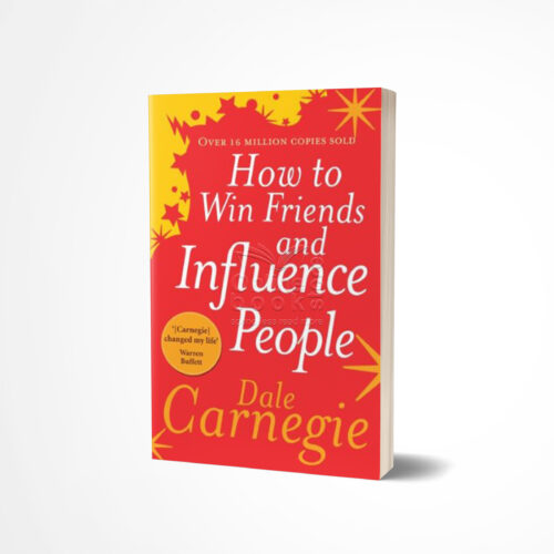 How to Win Friends and Influence People by Dale Carnegie