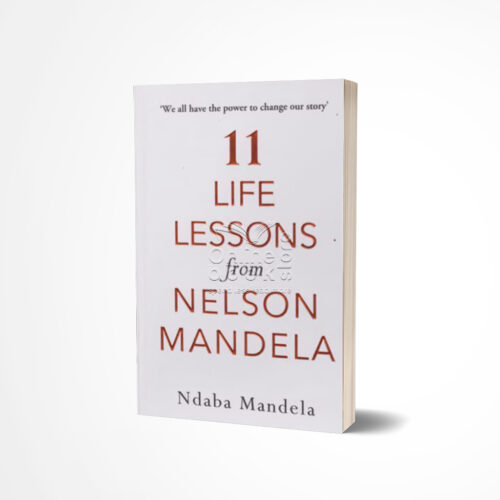 11 Life Lessons from Nelson Mandela by Ndaba Mandela