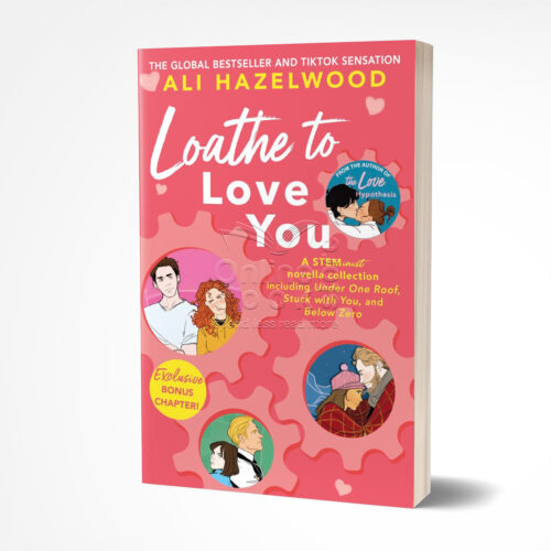 Loathe to Love You by Ali Hazelwood