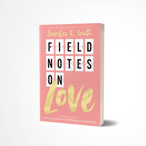 Field Notes on Love by Jennifer E. Smith