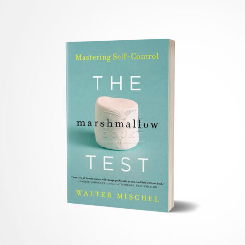 The Marshmallow Test by Walter Mischel