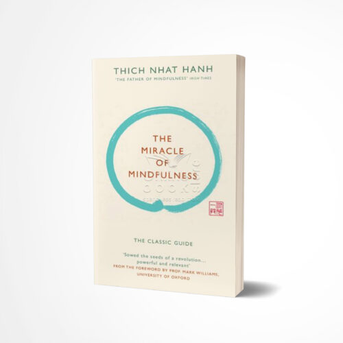 The Miracle of Mindfulness by Thich Nhat Hanh