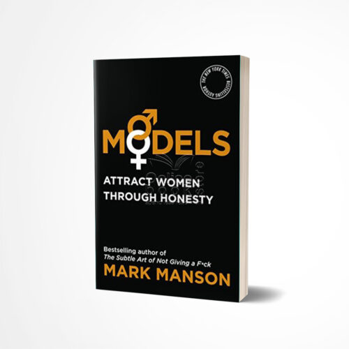 Models Attract Women Through Honesty by Mark Manson