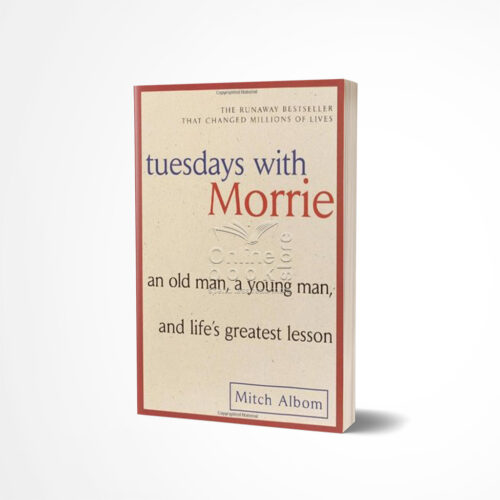 Tuesdays with Morrie by Mitch Albom