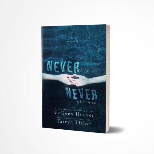 Never Never Part Three by Colleen Hoover