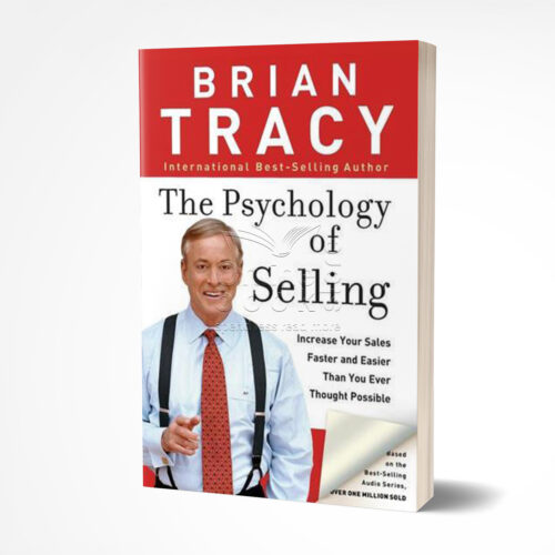 The Psychology of Selling by Brian Tracy
