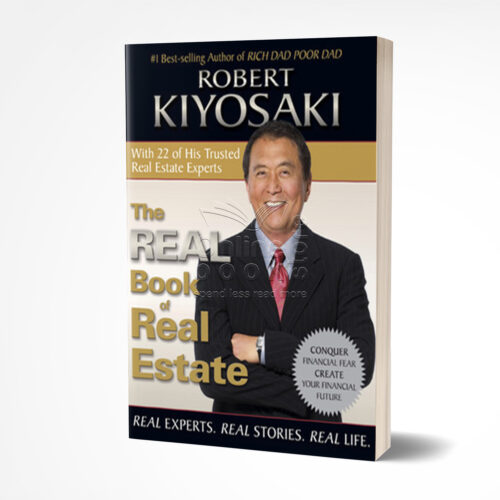 The Real Book of Real Estate by Robert T. Kiyosaki