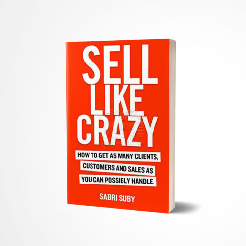 Sell Like Crazy by Sabri Suby
