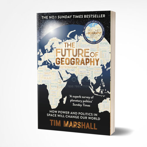Future of Geography by Tim Marshall