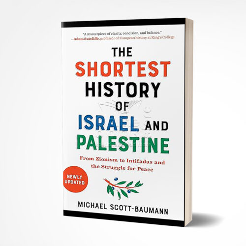 The Shortest History of Israel and Palestine by Michael Scott-Baumann