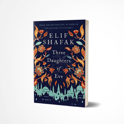 Three Daughters of Eve by Elif Shafak