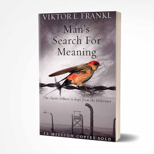 Man’s Search for Meaning by Viktor E. Frankl