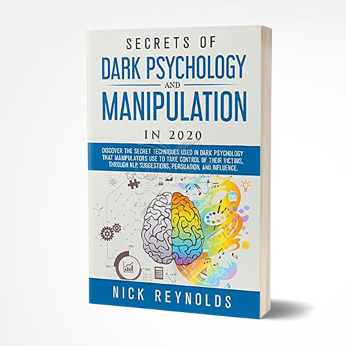 Secrets of Dark Psychology and Manipulation in 2020 by Nick Reynolds