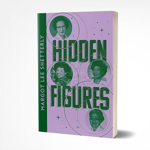 Hidden Figures by Margot Lee Shetterly