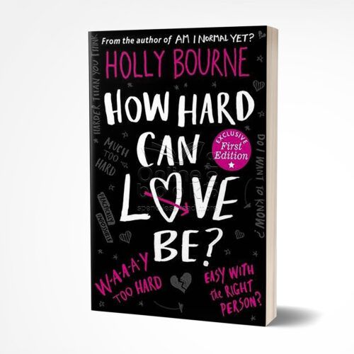 How Hard Can Love Be? by Holly Bourne