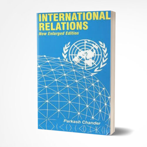 International Relations New Enlarged Edition By Parkash Chander