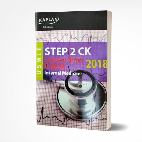 USMLE Step 2 CK Lecture Notes 2018: Internal Medicine by  Kaplan Medical