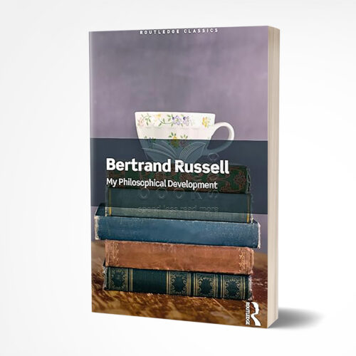 My Philosophical Development by Bertrand Russell