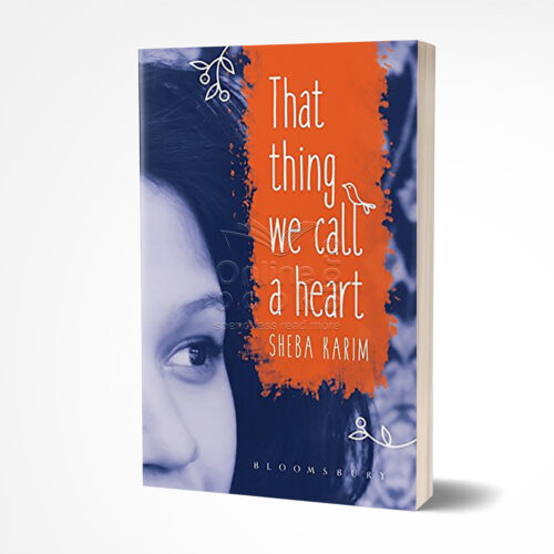 That Thing We Call a Heart by Sheba Karim