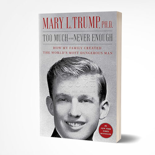 Too Much and Never Enough by Mary L. Trump