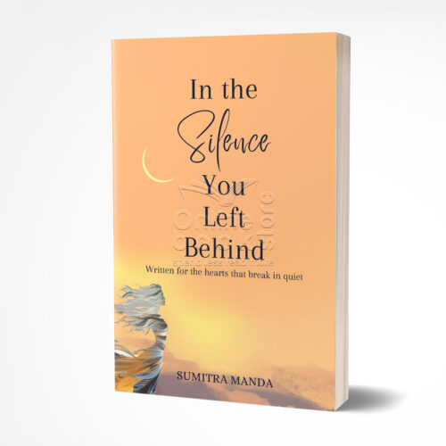In the Silence You Left Behind by Sumitra Manda