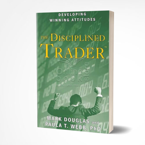 The Disciplined Trader by Paula T. Webb & Mark Douglas
